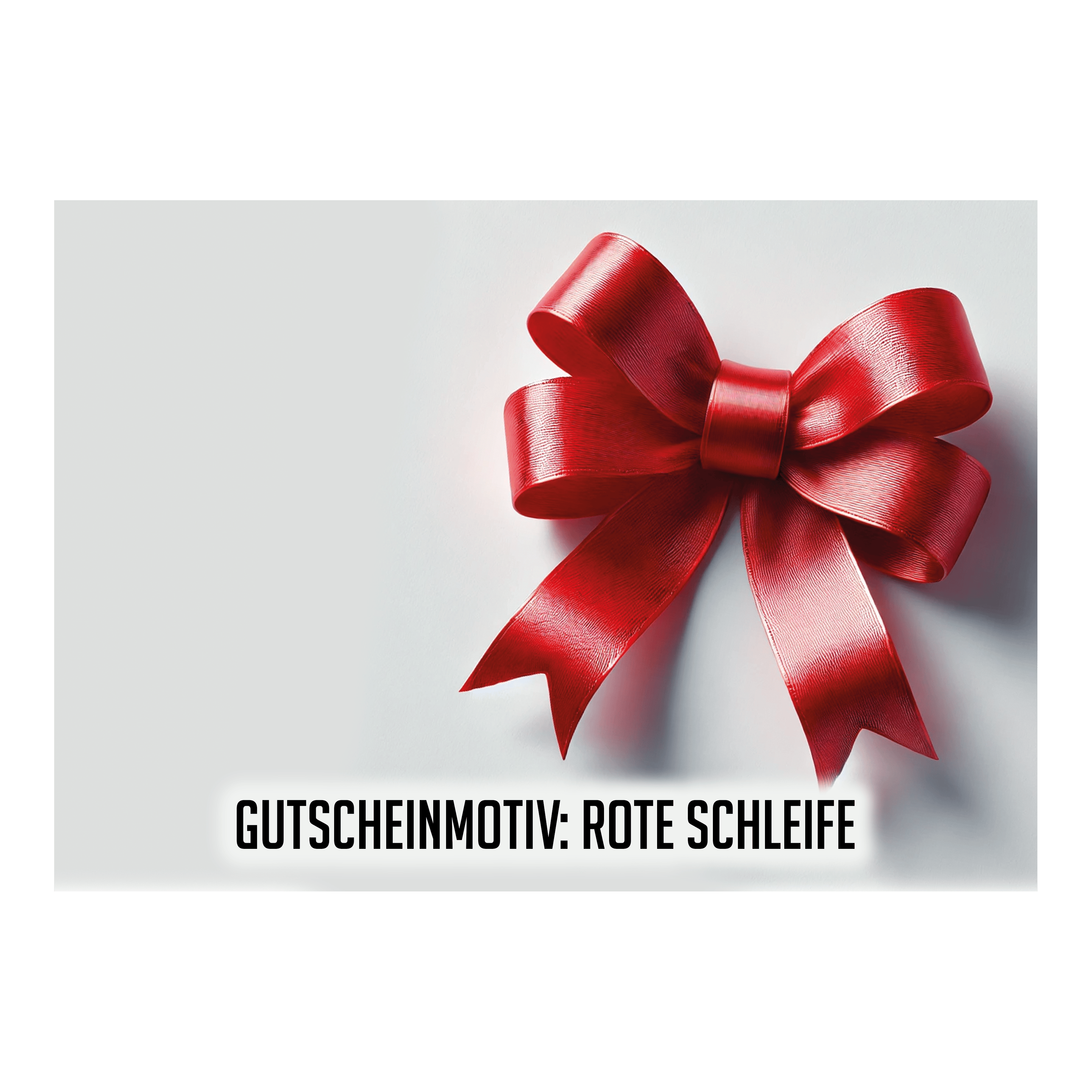Bon d'achat - Ruban rouge Das Bild zeigt eine große, glänzende rote Schleife auf einem hellen Hintergrund. Unten steht der Text: "GUTSCHEINMOTIV: ROTE SCHLEIFE".